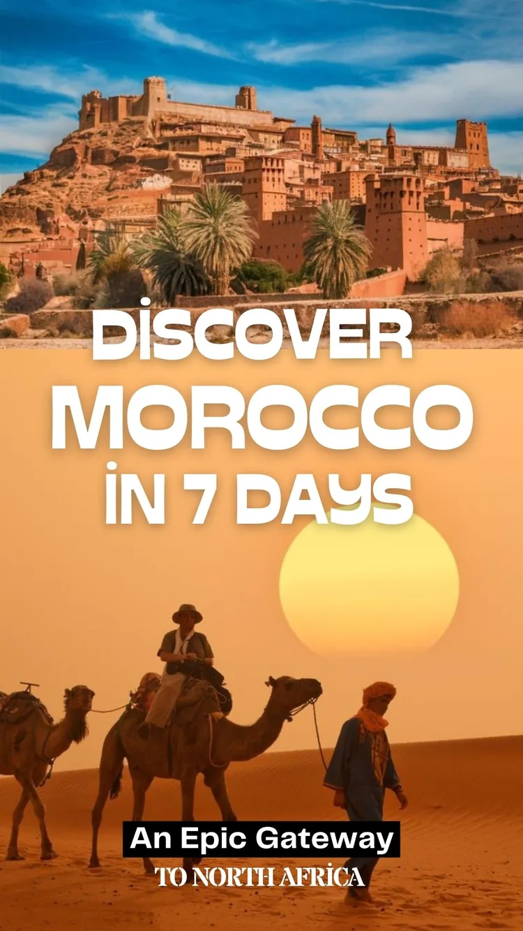 Discover Morocco in 7 Days: Marrakech to Sahara Itinerary: A step-by-step 7-day Morocco itinerary from Marrakech through Fes and the Atlas Mountains to the Sahara Desert.